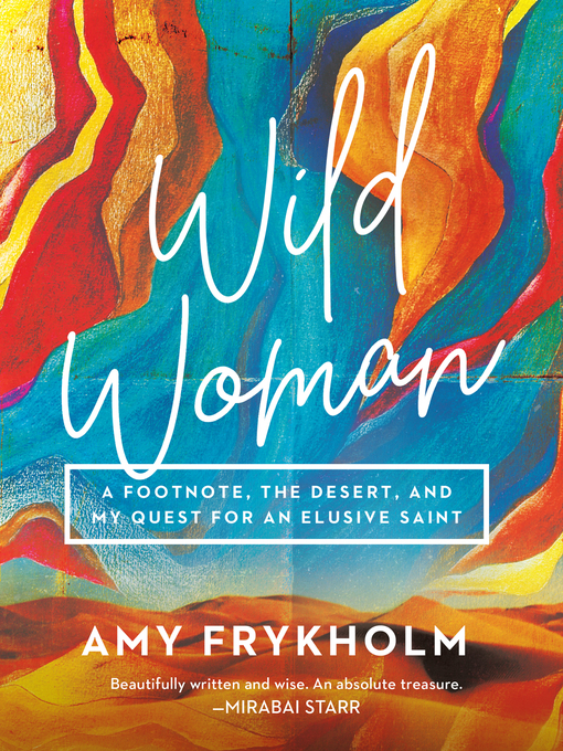 Title details for Wild Woman by Amy Frykholm - Available